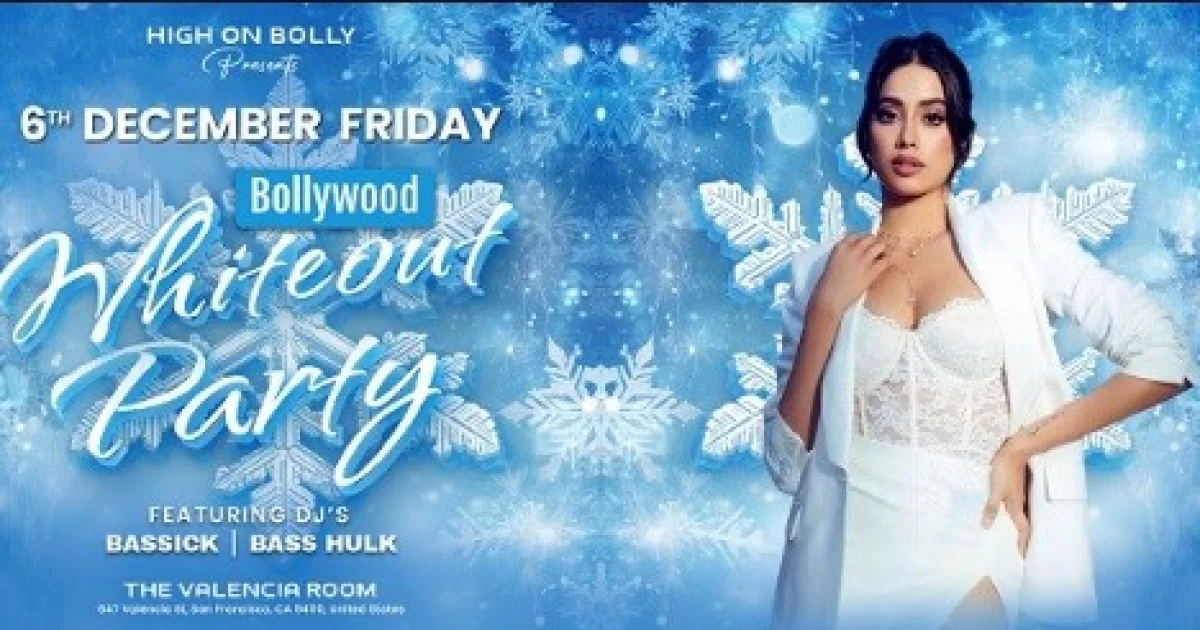 DEC 6  BOLLYWOOD WHITEOUT PARTY  SAN FRANCISCO