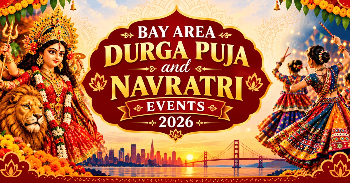 Bay Area Durga Puja and Navratri Events  2026