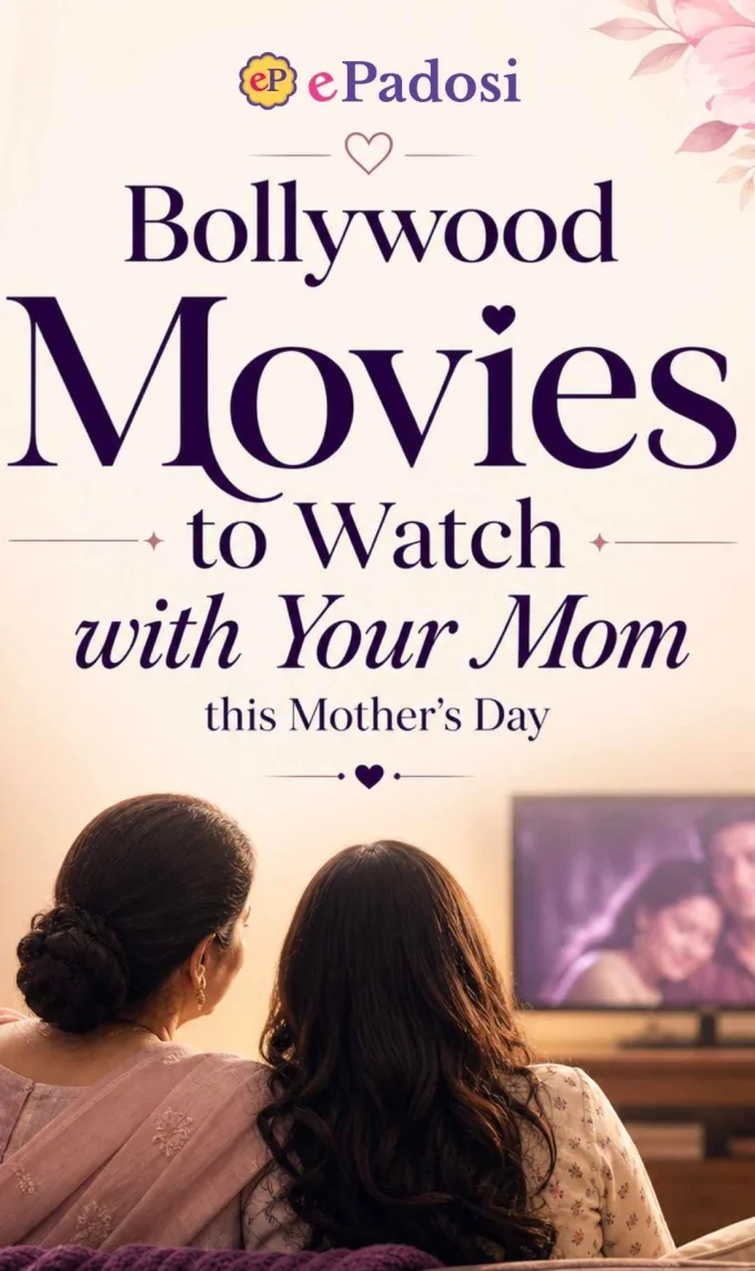 Bollywood Movies to Watch with Your Mom