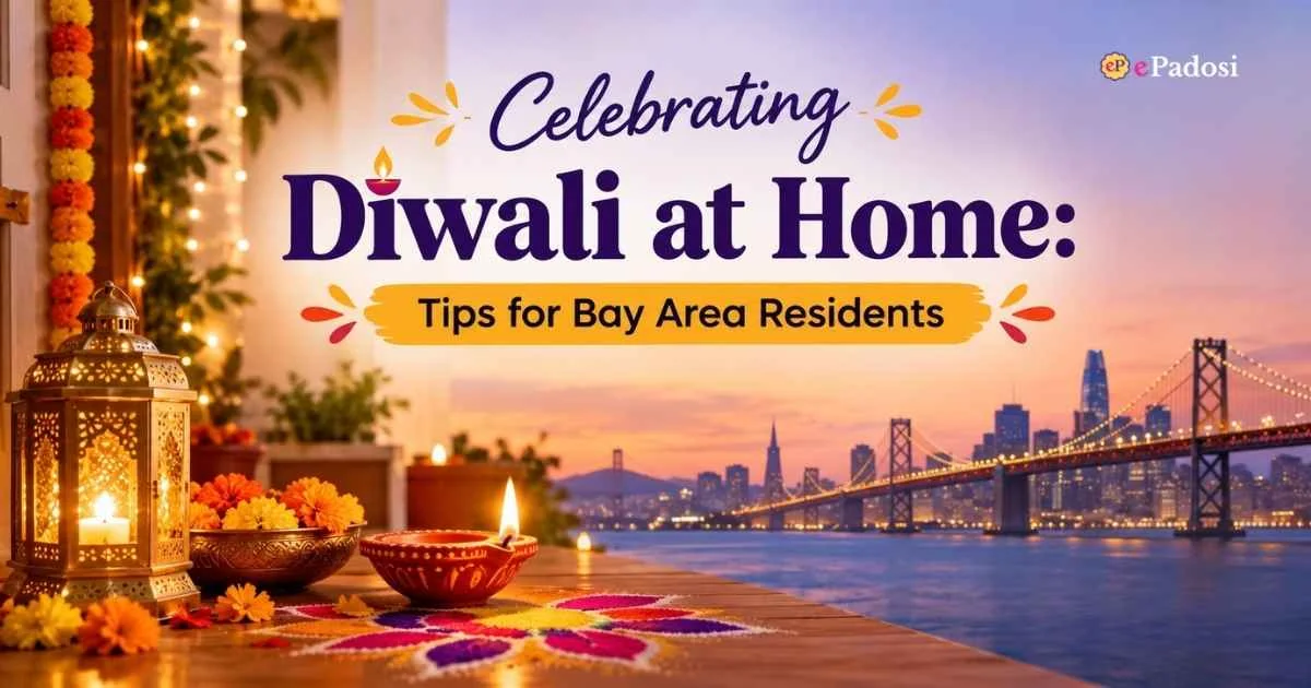 Celebrating Diwali at Home Tips for Bay Area Residents