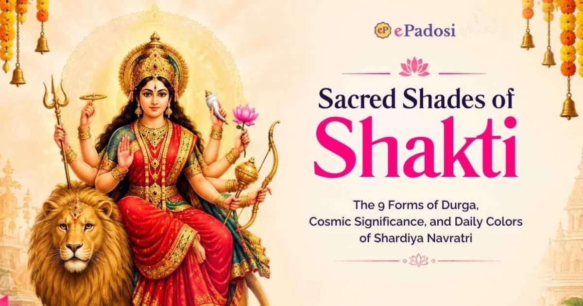 Sacred Shades of Shakti The 9 Forms of Durga, Cosmic Significance, and Daily Colors of Shardiya Navratri