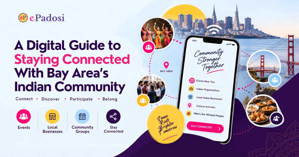 A Digital Guide to Staying Connected With Bay Areas Indian Community